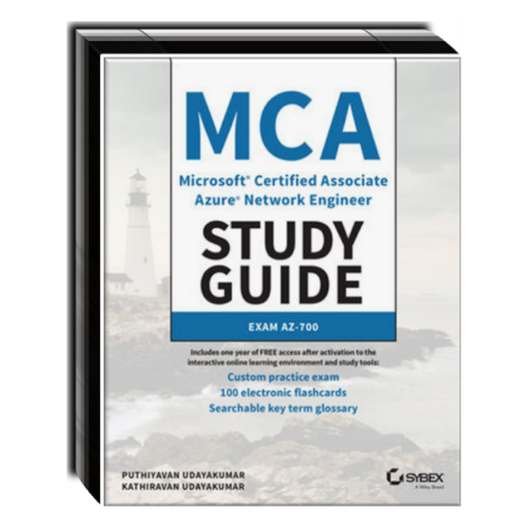 MCA Microsoft Certified Associate Azure Network Engineer Study Guide: Exam AZ-700