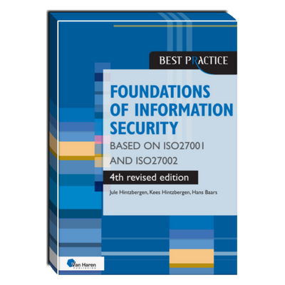 Foundations of Information Security based on ISO27001 and ISO27002 – 4th revised edition Courseware Foundations of Information Security based on ISO27001 and ISO27002 – 4th revised edition Courseware
