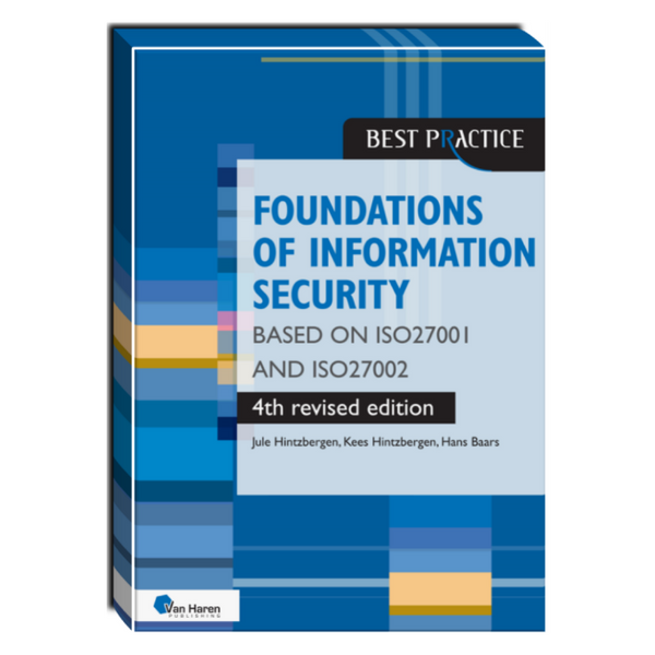 Foundations of Information Security based on ISO27001 and ISO27002 – 4th revised edition Courseware