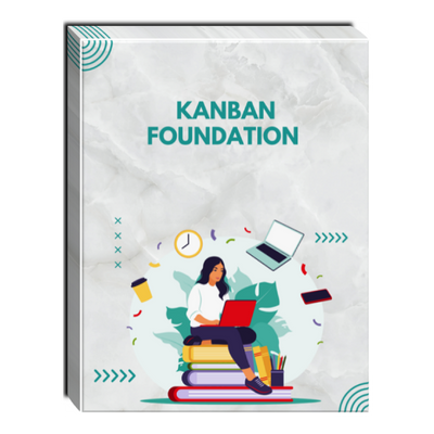 Kanban Foundation Self-Paced Training Kanban Foundation Self-Paced Training