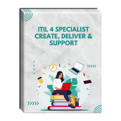 ITIL® 4 Specialist: Create, Deliver & Support Self-Paced Training ITIL® 4 Specialist: Create, Deliver & Support Self-Paced Training