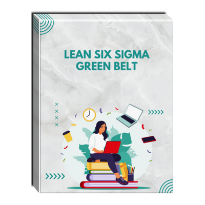 Lean Six Sigma Green Belt Self-Paced Training Lean Six Sigma Green Belt Self-Paced Training