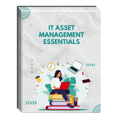 IT Asset Management Essentials Self-Paced Training IT Asset Management Essentials Self-Paced Training
