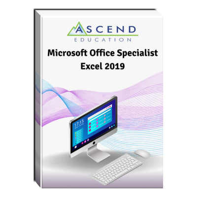 Microsoft Office Specialist Excel 2019 Courseware Microsoft Office Specialist Excel 2019 Courseware