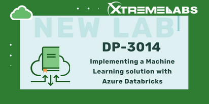 XtremeLabs Releases New Lab for DP-3014