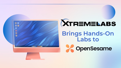 XtremeLabs Brings Hands-On Labs to OpenSesame Plus