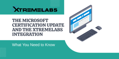 The Microsoft Certification Update and the XtremeLabs Integration: What You Need to Know