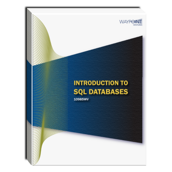 10985WV (55356): Introduction to SQL Databases Courseware