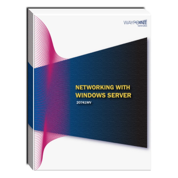 20741WV (55349): Networking with Windows Server Courseware