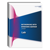 20741WV (55349): Networking with Windows Server Lab
