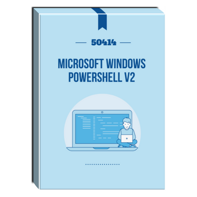 50414: Microsoft Windows PowerShell v2 for Administrators Courseware