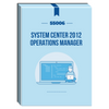 55006: System Center 2012 Operations Manager Courseware - No Hands-on Labs