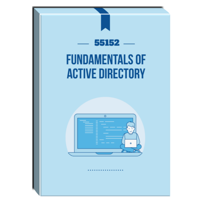 55152: Fundamentals of Active Directory Courseware – XtremeLabs Marketplace