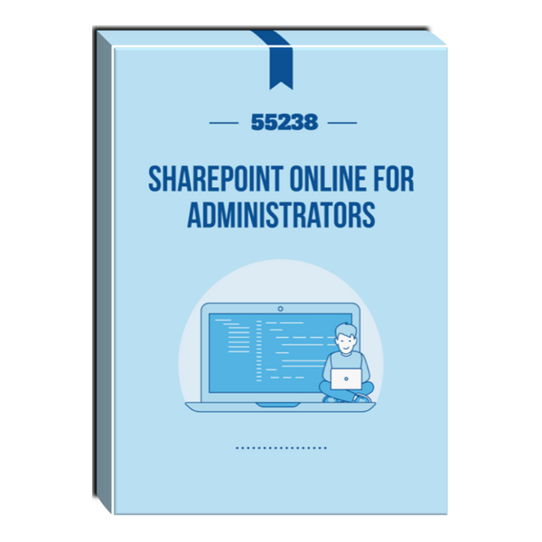 55238: SharePoint Online for Administrators Courseware