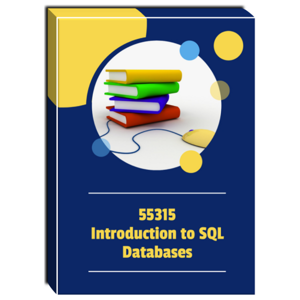 55315A: Introduction to SQL Databases Courseware
