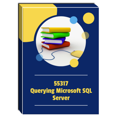 55317A - Querying Microsoft SQL Server Courseware