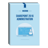 55355: SharePoint 2016 Administration Courseware - No Hands-on Labs