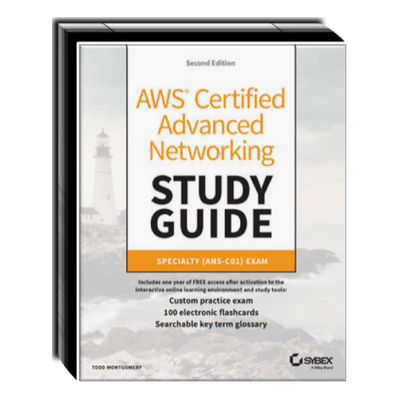 AWS Certified Advanced Networking Study Guide: Specialty (ANS-C01) Exam, 2nd Edition
