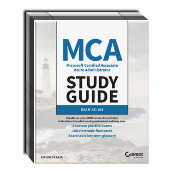 MCA Microsoft Certified Associate Azure Administrator Study Guide: Exam AZ-104