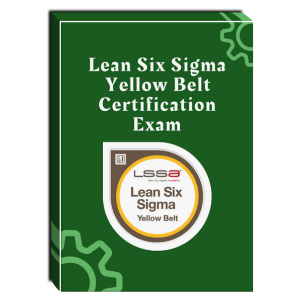 Lean Six Sigma Yellow Belt Certification Exam