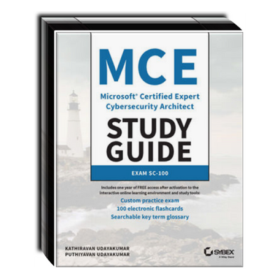 MCE Microsoft Certified Expert Cybersecurity Architect Study Guide: Exam SC-100