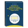 Salesforce Administration Program in Lightning Experience (SP-ADX201) Courseware