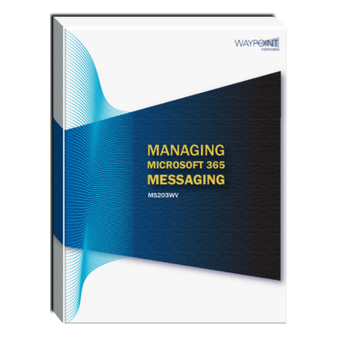 MS203WV: Managing Microsoft 365 Messaging Courseware – XtremeLabs