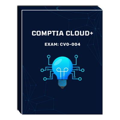 CompTIA Cloud+ (Exam: CV0-004) Courseware