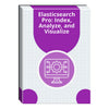 Elasticsearch Pro: Index, Analyze, and Visualize On-Demand Training