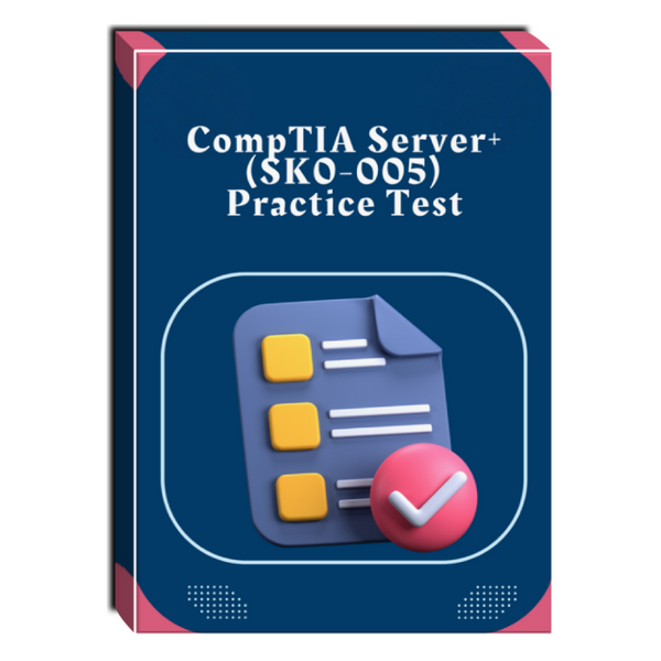 CompTIA Server+ (SK0-005) Practice Test