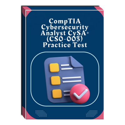 CompTIA Cybersecurity Analyst CySA+ (CS0-003) Practice Test