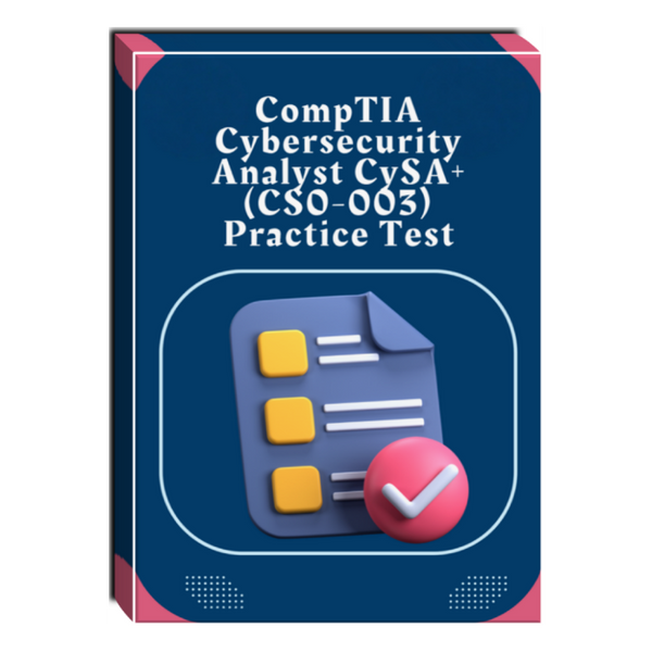 CompTIA Cybersecurity Analyst CySA+ (CS0-003) Practice Test