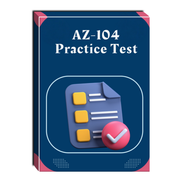 Microsoft Azure Administrator (AZ-104) Practice Test